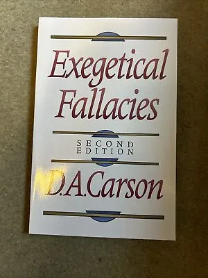 Exegetical Fallacies Carson D. A. • £8.49