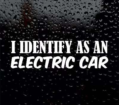 I Identify As An Electric Van Decal Logo For Car Van Vinyl Sticker T5 Vw Dub • $3.72