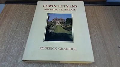 Edwin Lutyens: Architect Laureate Gradidge Roderick • £11.99