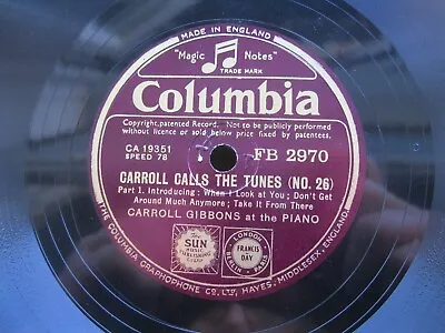 £8.95 • Buy CARROLL GIBBONS 78 RPM CARROLL CALLS THE TUNES (No.26) 1942 COLUMBIA FB2970