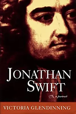 Jonathan Swift : A Portrait Hardcover Victoria Glendinning • $5.89