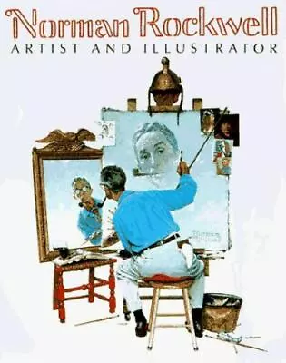 Norman Rockwell: Artist And Illustrator • $34.50