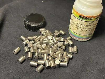 Titanium Metal Pellets 99.98% Pure 100 Grams For Vacuum Deposition 6X6 Mm Cerac • $49
