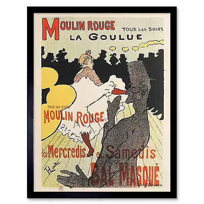 Toulouse-Lautrec Dancer La Goulue Moulin Rouge Advert Wall Art Print Framed • $16.99