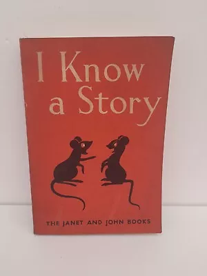 I Know A Story The Janet And John Books 1949 • £3