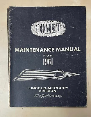 Vintage COMET Maintenance Manual For 1961 Lincoln-Mercury Division • $28.95