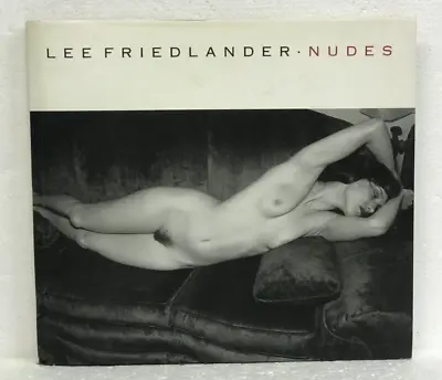 Lee Friedlander Nudes Afterword By Ingrid Sischy 1991 HB/DJ First American Ed. • $100