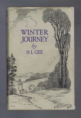 £11 • Buy Fiction: Gee; Winter Journey, Some Account Of A Friendly Man's Adventures. 1950