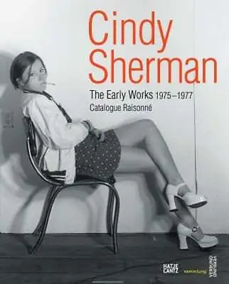 Cindy Sherman: The Early Works 1975-1977 Catalogue Raisonne By Gabriele Schor • $92.75