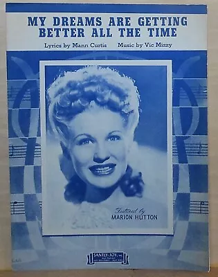 My Dreams Are Getting Better All The Time - 1944 Sheet Music -Marion Hutton • $5.95