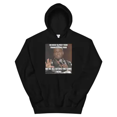 Unisex Thanksgiving Funny Family Friendly Meme Hoodie (kevin Hart) • $35