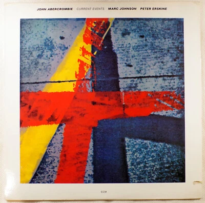 John Abercrombie Marc Johnson & Peter Erskine – Current Events : ECM 1311 LP 25 • £7