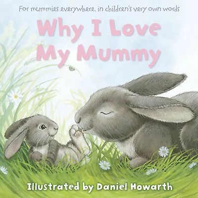 Why I Love My Mummy Large Picture Bedtime Story Book Baby Family Toddler Gift • £4.89