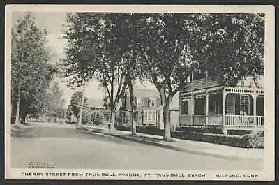 Milford CT: C.1920s Postcard CHERRY STREET FROM TRUMBULL AVE FT. TRUMBULL BEACH • $8