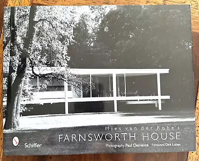 Mies Van Der Rohe's Farnsworth House By Paul Clemence (2006 Hardcover) • $31.95