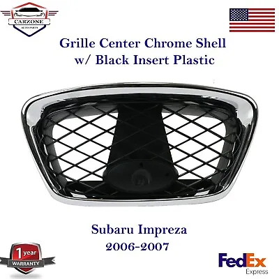 Grille For 2006-2007 Subaru Impreza Center Chrome Shell W/ Black Insert Plastic • $77