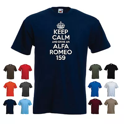 'Keep Calm And Drive An Alfa Romeo 159' Men's Funny Car Gift T-shirt  • £11.69