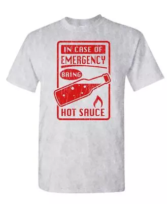 IN CASE OF EMERGENCY - Bring Hot Sauce - Unisex Cotton T-Shirt Tee Shirt • $16.99