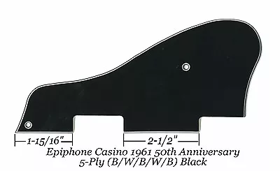 CASINO 1961 50th Anniversary 5-Ply Black Pickguard Made For Epiphone Project NEW • $49.99