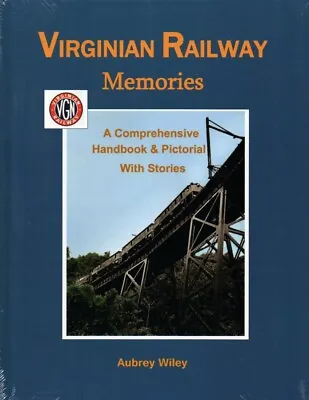 Virginian Railway Memories – A Comprehensive Handbook & Pictorial • $56