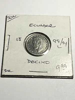 1899/94 L Ecuador 1 Decimo - Silver • $19.99