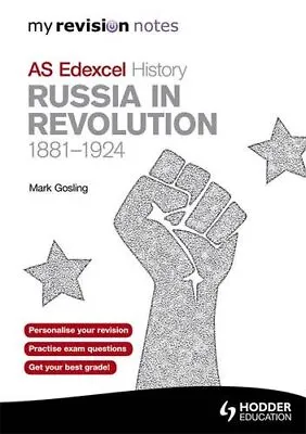 My Revision Notes Edexcel AS History: Russia In Revolution 1... By Mark Gosling • £3