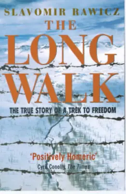 The Long Walk: The True Story Of A Trek To Freedom Slavomir Rawicz Used; Good  • £3.36