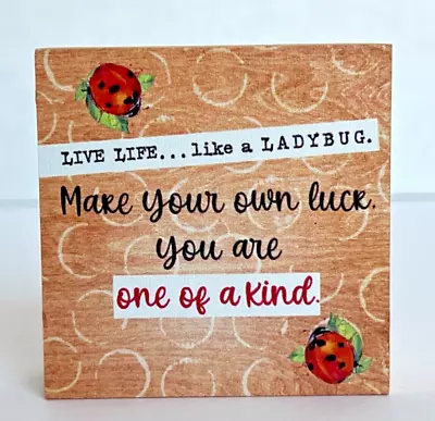 Ganz Message Wood Block  Live Life Like LADYBUG Make Your Own Luck You 1 Of Kind • $3.16