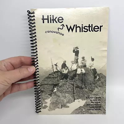 Hike & Snowshoe Whistler 25 Day Hikes 2002 Canadian Historical Trails Maps • $14.97