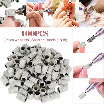 100Pcs Nail Sanding Bands Machine For Manicure Pedicure Drill Bits File 180 Grit • $8.48