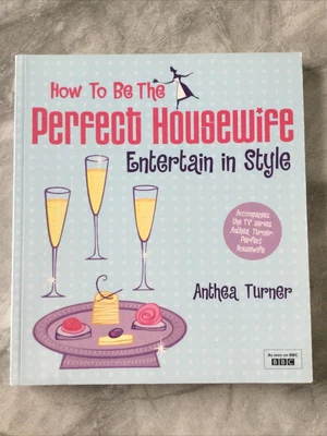 £1.99 • Buy How To Be The Perfect Housewife Book: Entertain In Style By Anthea Turner