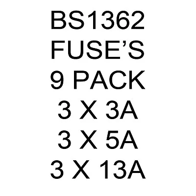 Bs1362 Fuses Pack Of 9 - 3 X 3a 3 X 5a 3 X 13a @@free Delivery@@ • £1.75