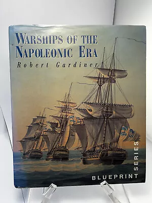 Warships Of The Napoleonic Era By Robert Gardiner 1999 (Rare Hardcover) • £13.99