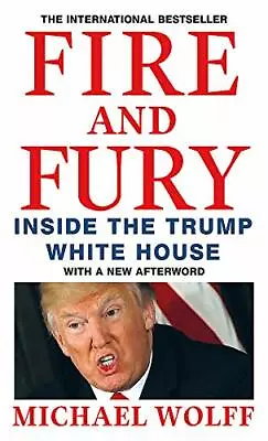 Fire And Fury By Michael Wolff. 9781408711392 • $19.09