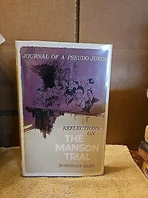 Rosemary Baer / REFLECTIONS ON THE MANSON TRIAL JOURNAL OF A PSEUDO-JUROR 1972 • $8.95