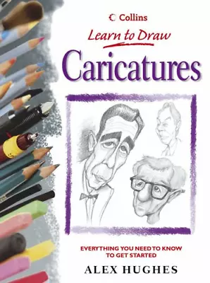 Collins Learn To Draw: Caricatures (Collins Learn To Draw S.) • £3.44