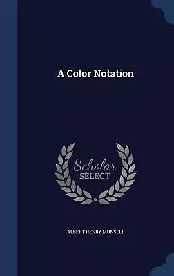 A Color Notation Albert Henry Munsell Paperback Book • $20.56