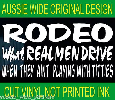 RODEO Ra Ute Canopy Funny 4x4 Stickers REAL MEN 200mm • $6.90