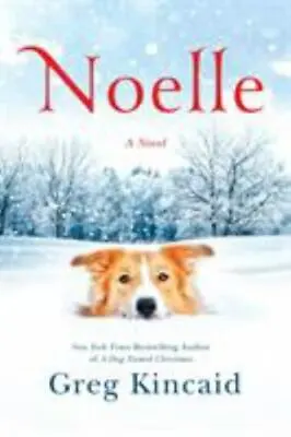 Noelle: A Novel (A Dog Named Christmas) • $10.49