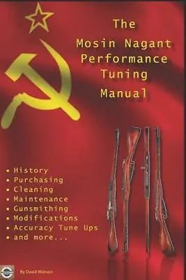 The Mosin Nagant Performance Tuning Handbook Manual~Gunsmithing ~ NEW • $20.66