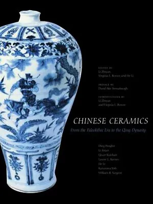 Chinese Ceramics: From The Paleolithic Period Through The Qing Dynasty (The ... • $88.48