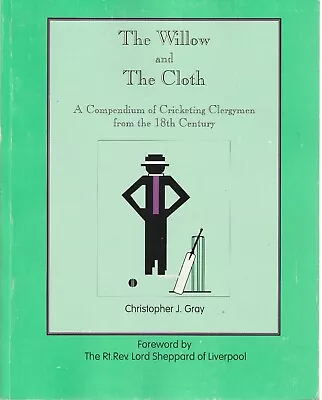$50 • Buy CRICKET, THE WILLOW AND THE CLOTH,CRICKETING CLERGYMEN By C J GRAY , SIGNED