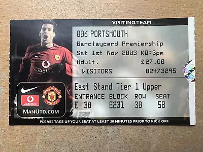 TICKET 2003/04 Manchester Utd V Portsmouth League RONALDO 1st League Goal • £79.99