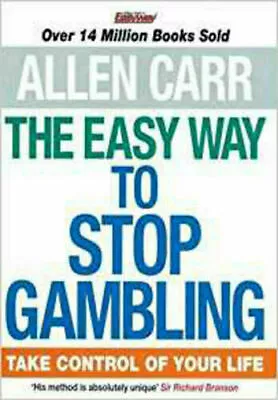 The Easy Way To Stop Gambling Take Control Of Your Life  Allen Carr PB Book NEW • £6.99