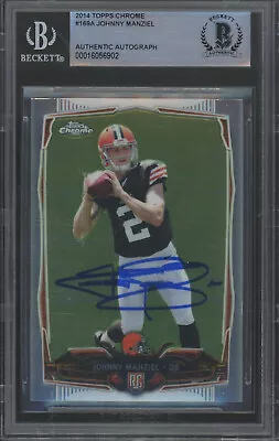 2014 Topps Chrome #169A Johnny Manziel Autograph RC BAS Beckett Authentic Auto • $6