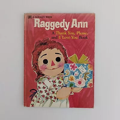 Raggedy Ann - A Thank You Please And I Love You Book - Vintage 1979 Complete • $11