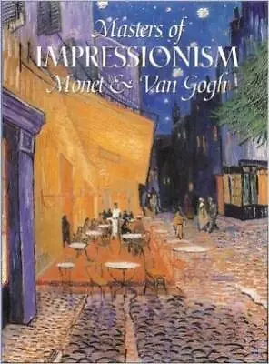 Masters Of Impressionism: Monet  Van Gogh (2 Book Set) - Hardcover - VERY GOOD • $18.67