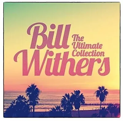 BILL WITHERS - THE ULTIMATE COLLECTION New Sealed Audio CD • $8.33