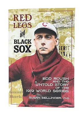 Red Legs And Black Sox Edd Roush & The Untold Story Of 1919 World Series PB Book • $11.69