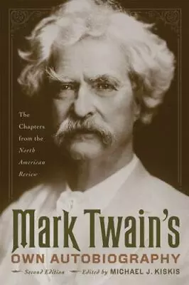 Mark Twain's Own Autobiography: The Chapters From The North American Review • $5.38